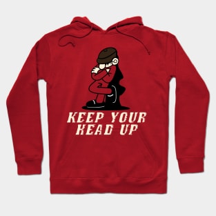 keep your head up Hoodie